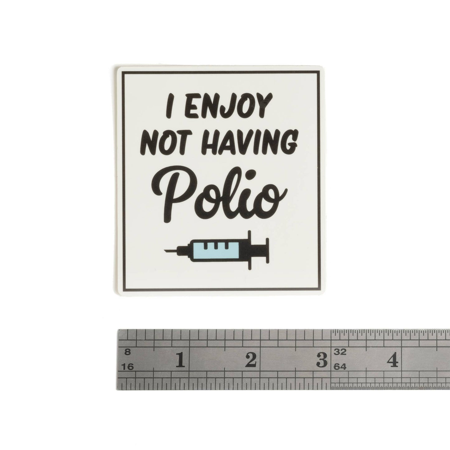 I enjoy not having polio Sticker
