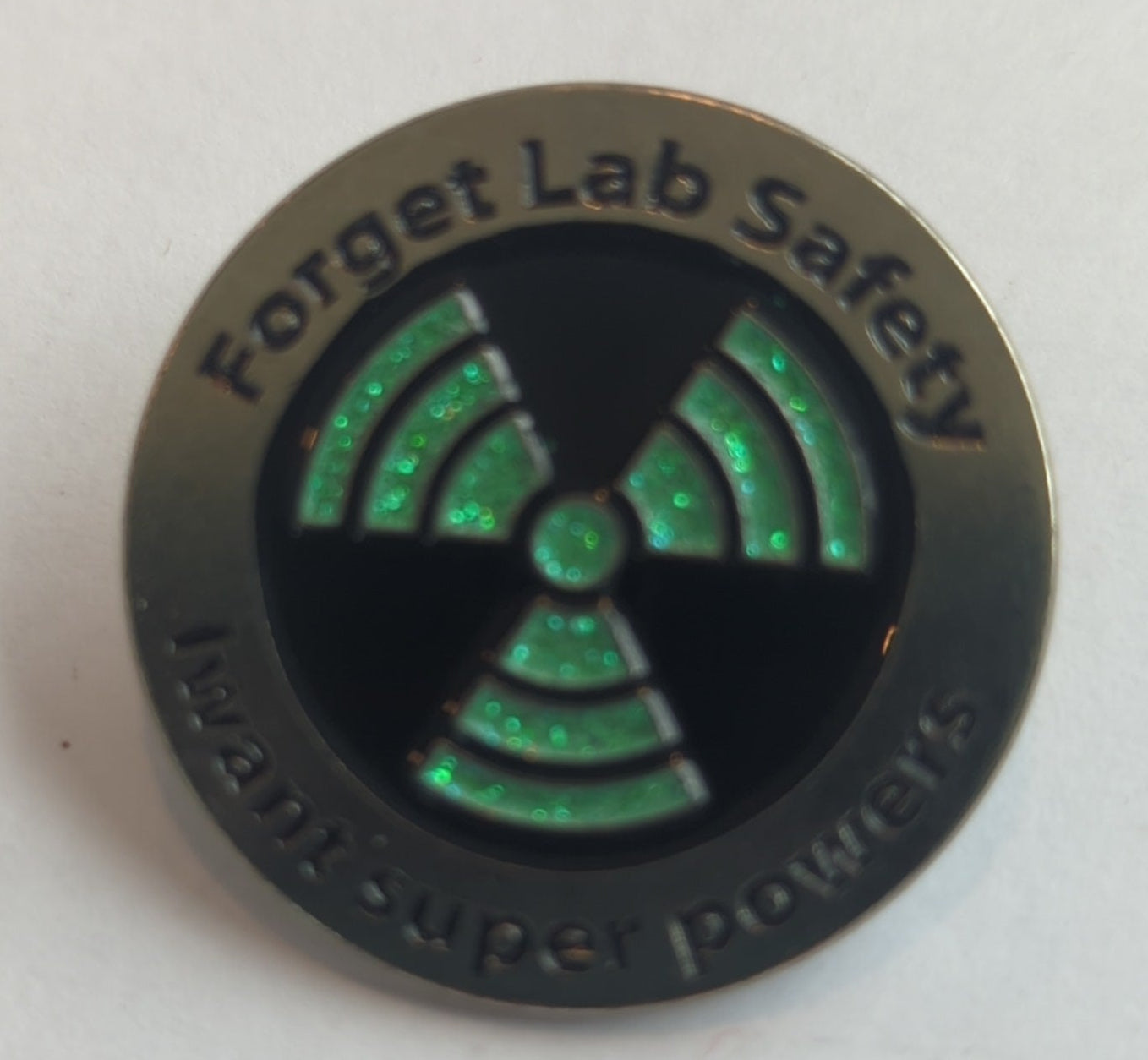 Forget Lab Safety I Want Superpowers Enamel Pin