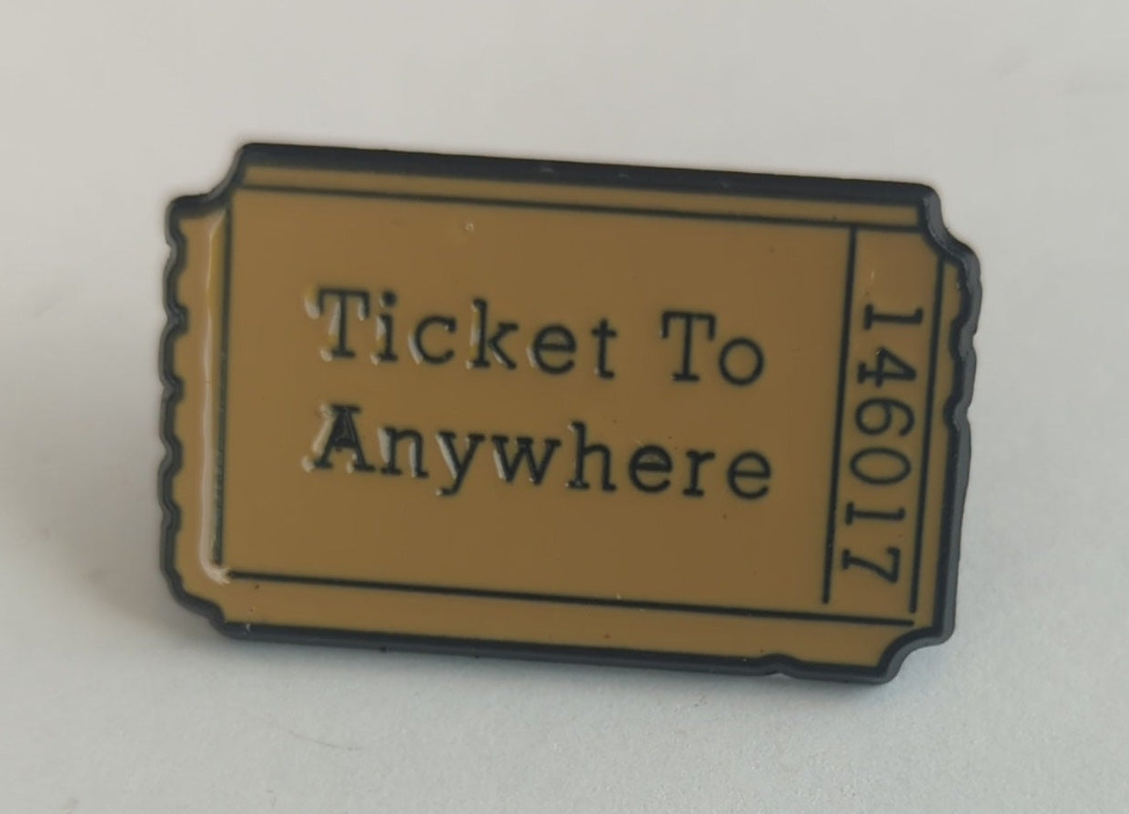 Ticket to Anywhere Enamel Pin