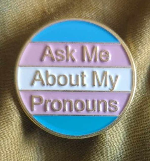 Ask Me About My Pronouns Pride pin