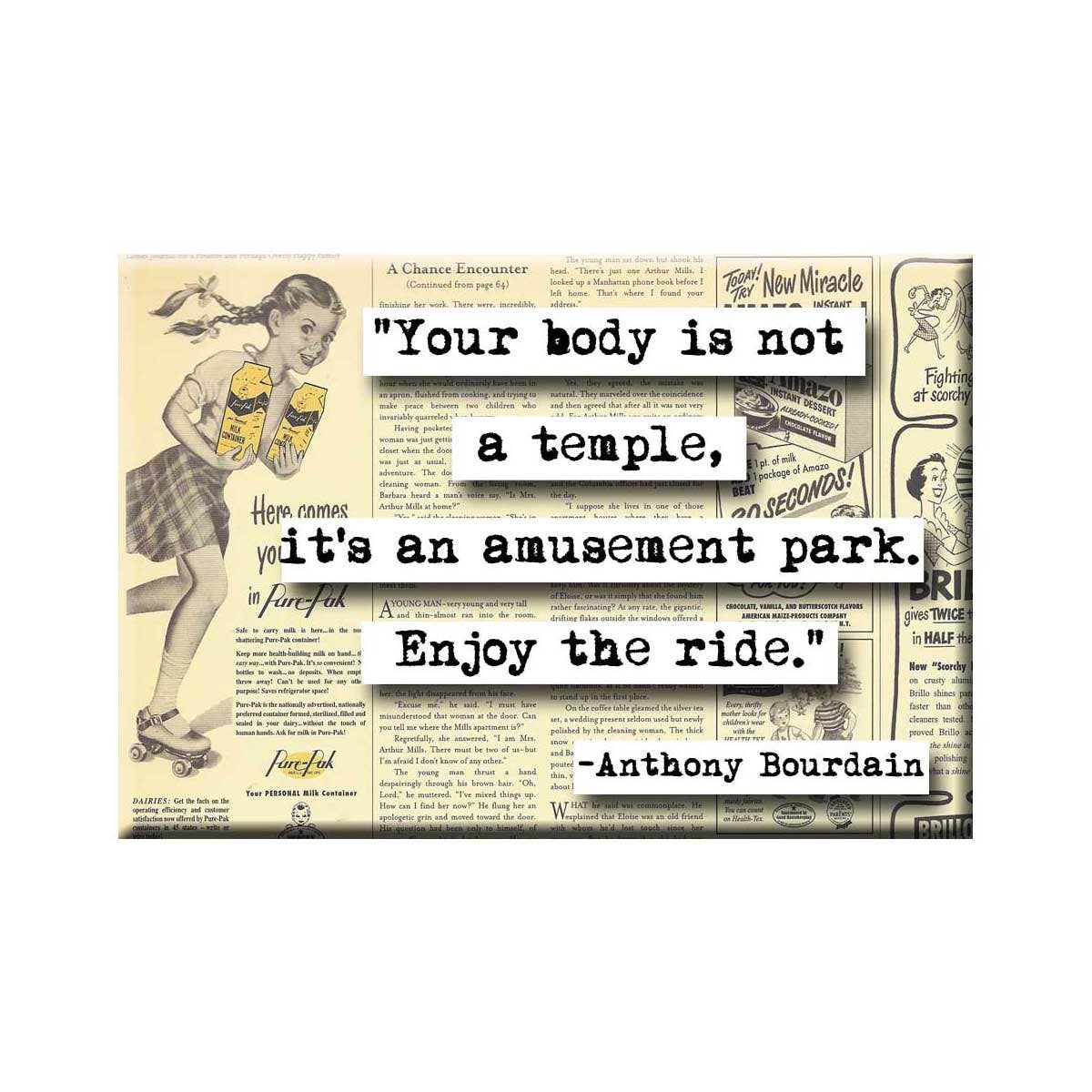 Anthony Bourdain Your Body Quote Magnet