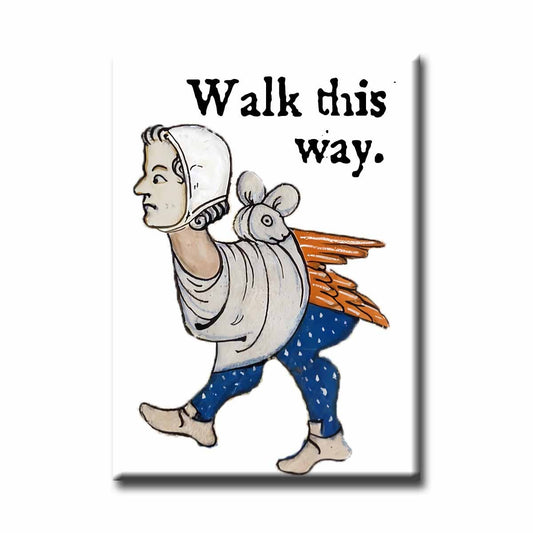 Walk This Way Medieval Marginalia Refrigerator Magnet