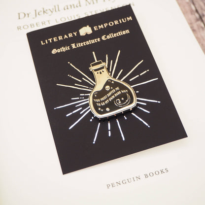 You Must Suffer Me to Go My Own Dark Way Dr Jekyll And Mr Hyde Potion Enamel Pin