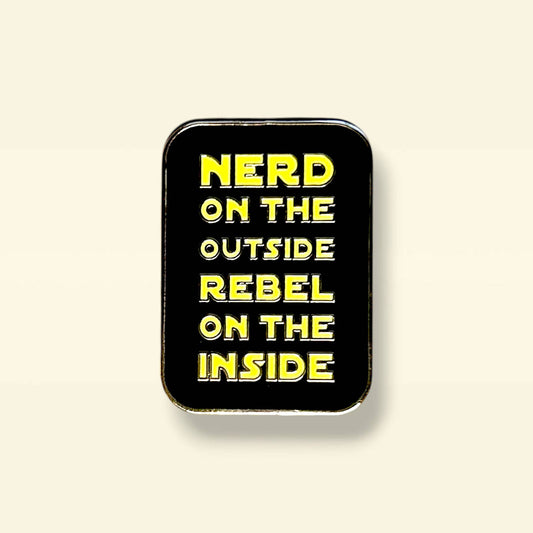 Nerd on the Outside Rebel on the Inside Enamel Pin