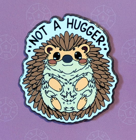 Not A Hugger Hedgehog Hard Enamel Pin -1.5"