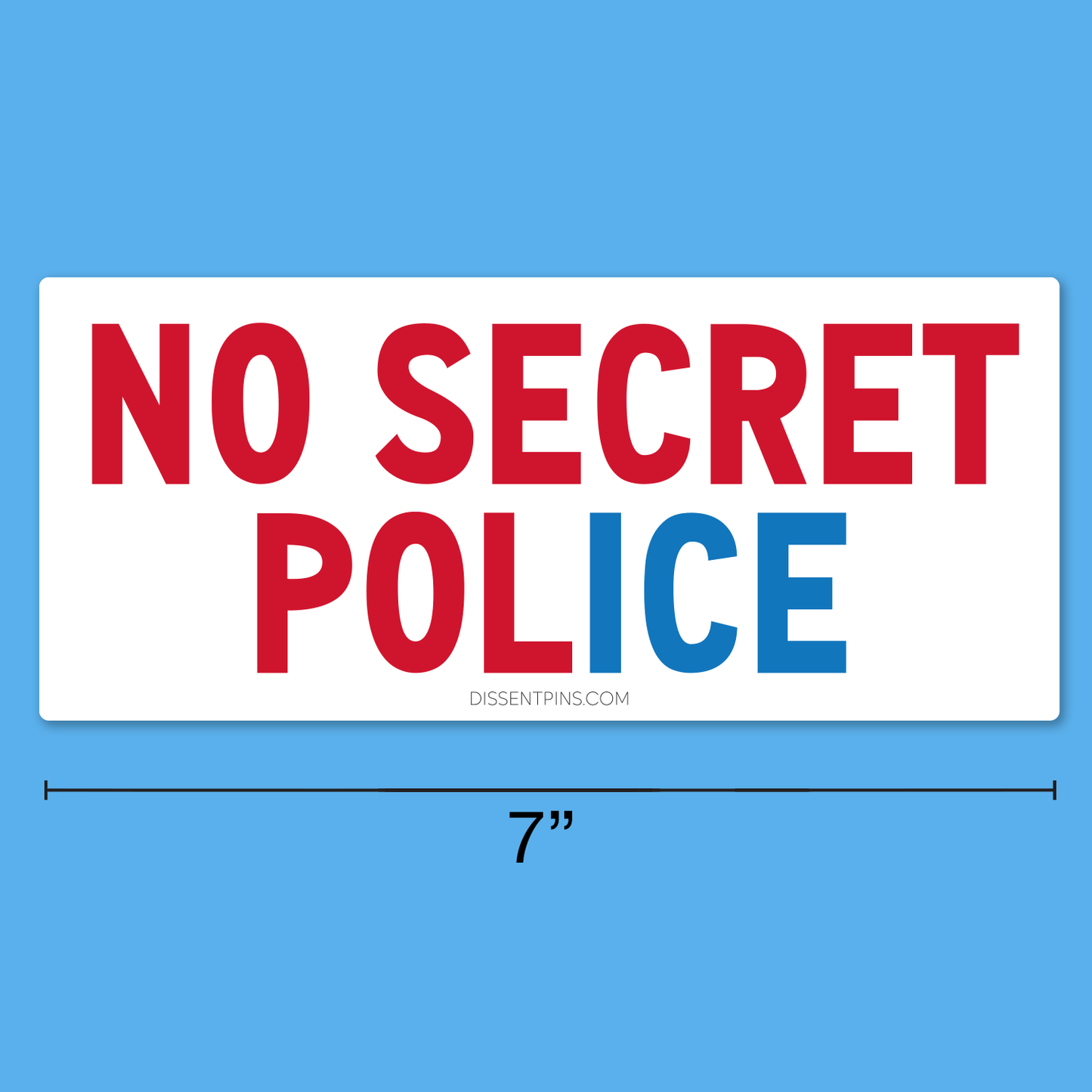 No Secret Police Bumper Sticker