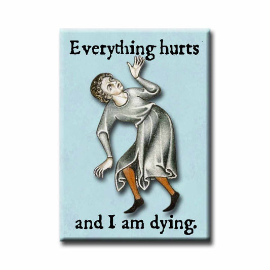 Medieval Marginalia  Everything Hurts Refrigerator Magnet