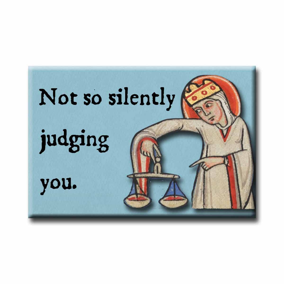 Medieval marginalia art of a king holding scales and text 'Not so silently judging you.' on a blue background.