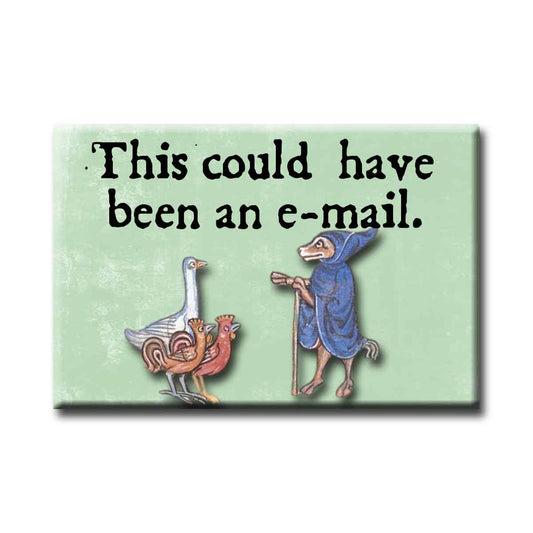 Cartoon of a dog and goose with text 'This could have been an e-mail' on a green background