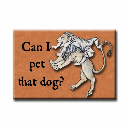 Medieval Marginalia Can I Pet That Dog? Refrigerator Magnet