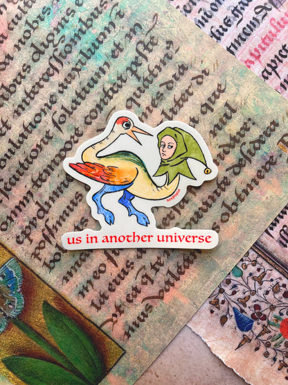 Us in Another Universe Funny Medieval Vinyl Sticker