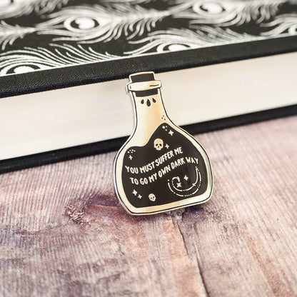 You Must Suffer Me to Go My Own Dark Way Dr Jekyll And Mr Hyde Potion Enamel Pin