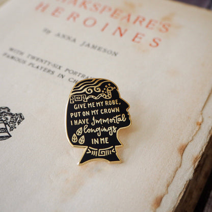 Give Me My Rose Put On My Crown Cleopatra Shakespeare Enamel Pin