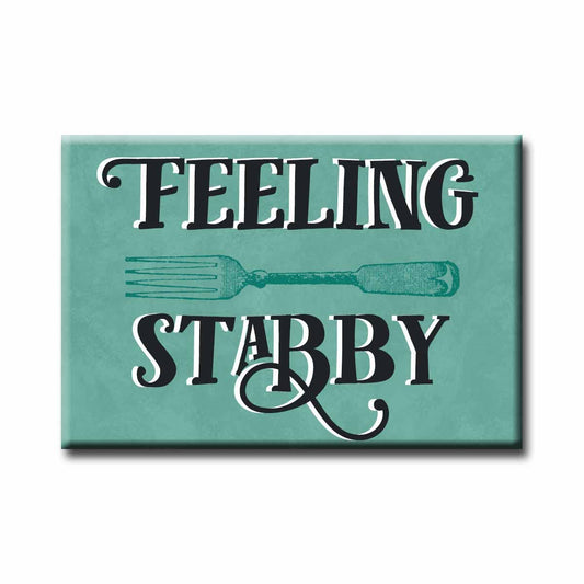 Feeling Stabby Magnet