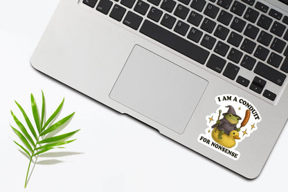 I Am A Conduit For Nonsense Sticker