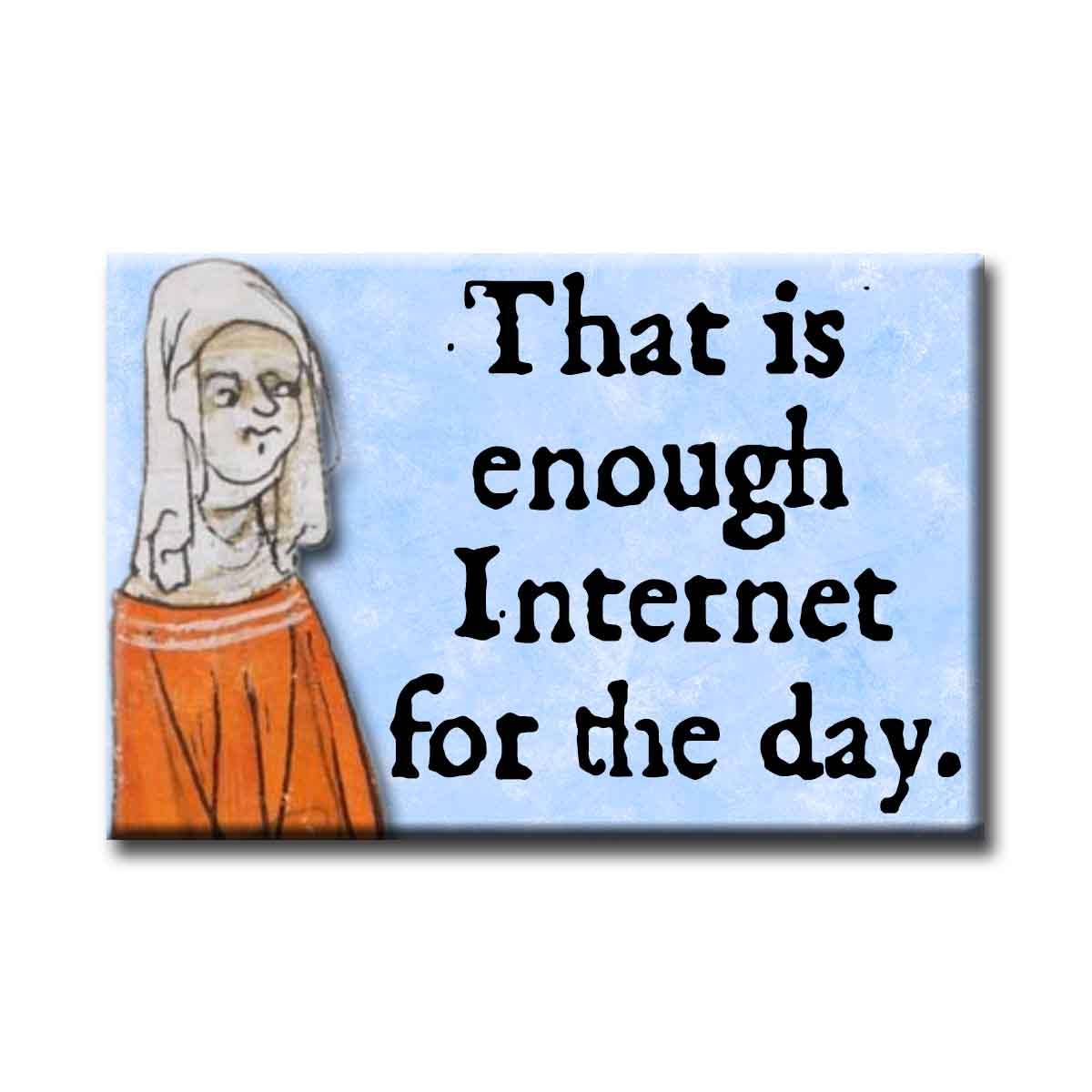 Marginalia character with text 'That is enough Internet for the day' on a blue background