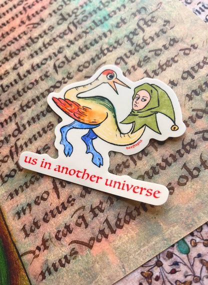 Us in Another Universe Funny Medieval Vinyl Sticker