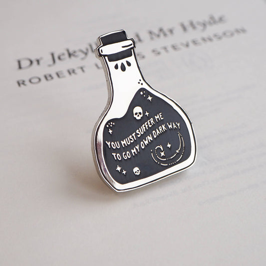 You Must Suffer Me to Go My Own Dark Way Dr Jekyll And Mr Hyde Potion Enamel Pin
