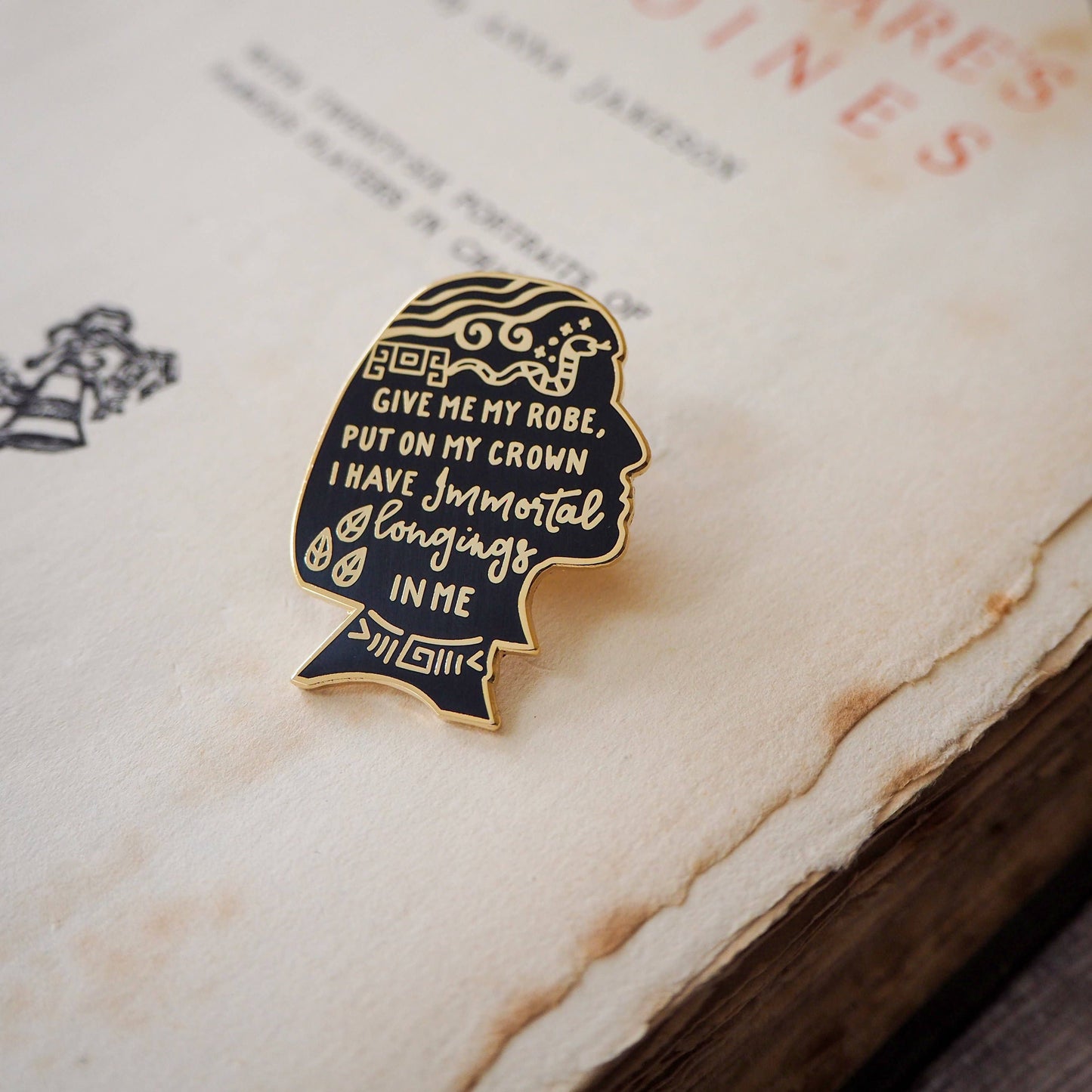 Give Me My Rose Put On My Crown Cleopatra Shakespeare Enamel Pin