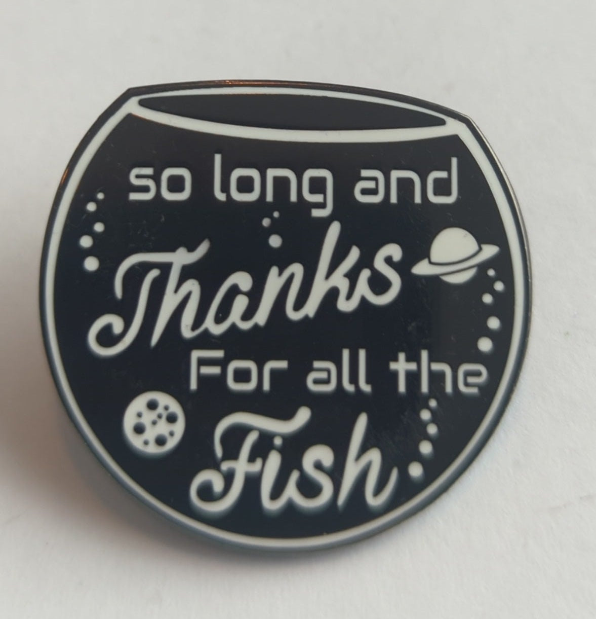 So Long And Thanks For All The Fish - H2G2 Hitchhiker Enamel Pin