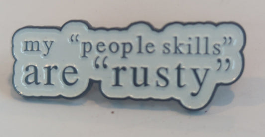 My "People Skills" are "Rusty" Supernatural Enamel Pin
