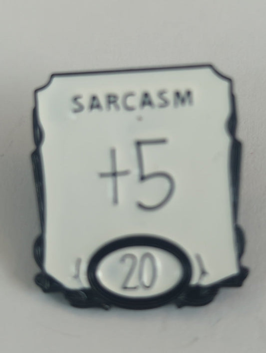 Sarcasm +5 Enamel Pin