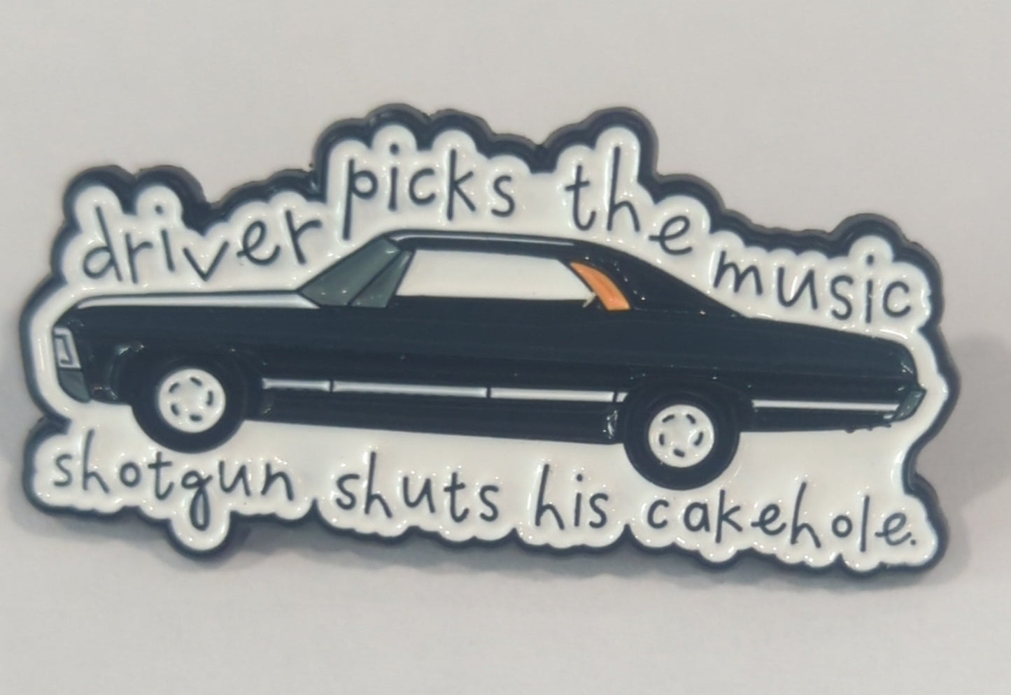 Driver Picks the Music Shotgun Shuts His Cakehole Supernatural Enamel Pin
