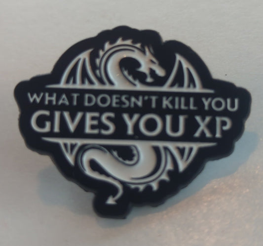 What Doesn't Kill You Gives You XP Enamel Pin