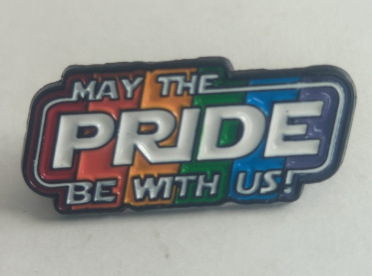 May the Pride Be With Us Enamel Pin