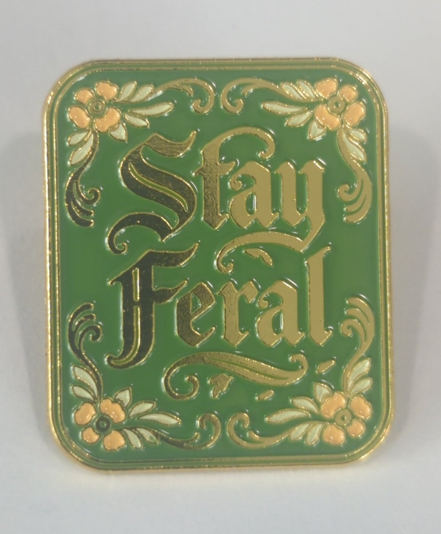 Stay Feral Enamel Pin