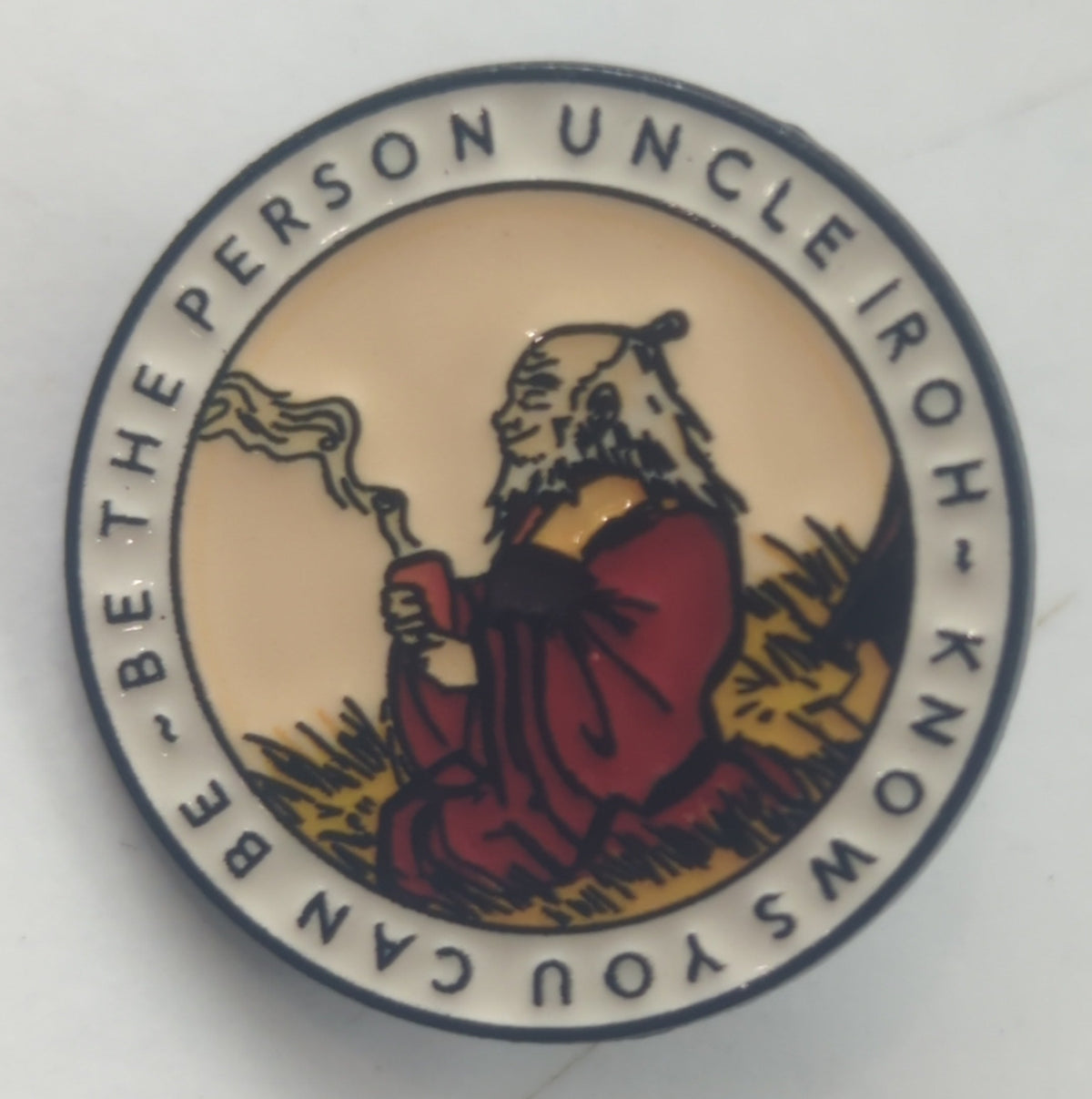 Be The Person Uncle Iroh Believes You Can Be Avatar AtLA Enamel Pin