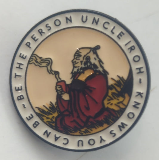 Be The Person Uncle Iroh Believes You Can Be Avatar AtLA Enamel Pin
