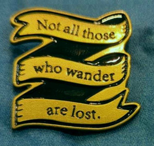 Not All Who Wander LotR Enamel Pin