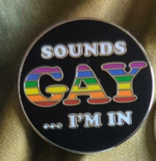 Sounds Gay. I'm in! Pin